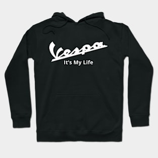 Vespa it's my life Hoodie